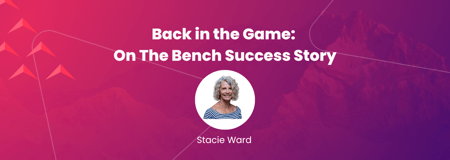 On The Bench Success Stories: Stacie Ward