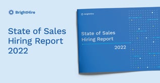 BrightHire-State-of-Sales-Hiring
