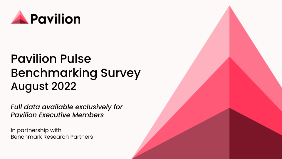 Pavilion August 2022 Benchmarking Survey Highlights - Pavilion