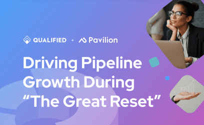Driving Pipeline Growth During “The Great Reset”