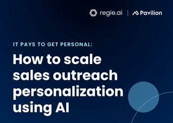 It Pays to Get Personal: How to scale sales outreach personalization using AI
