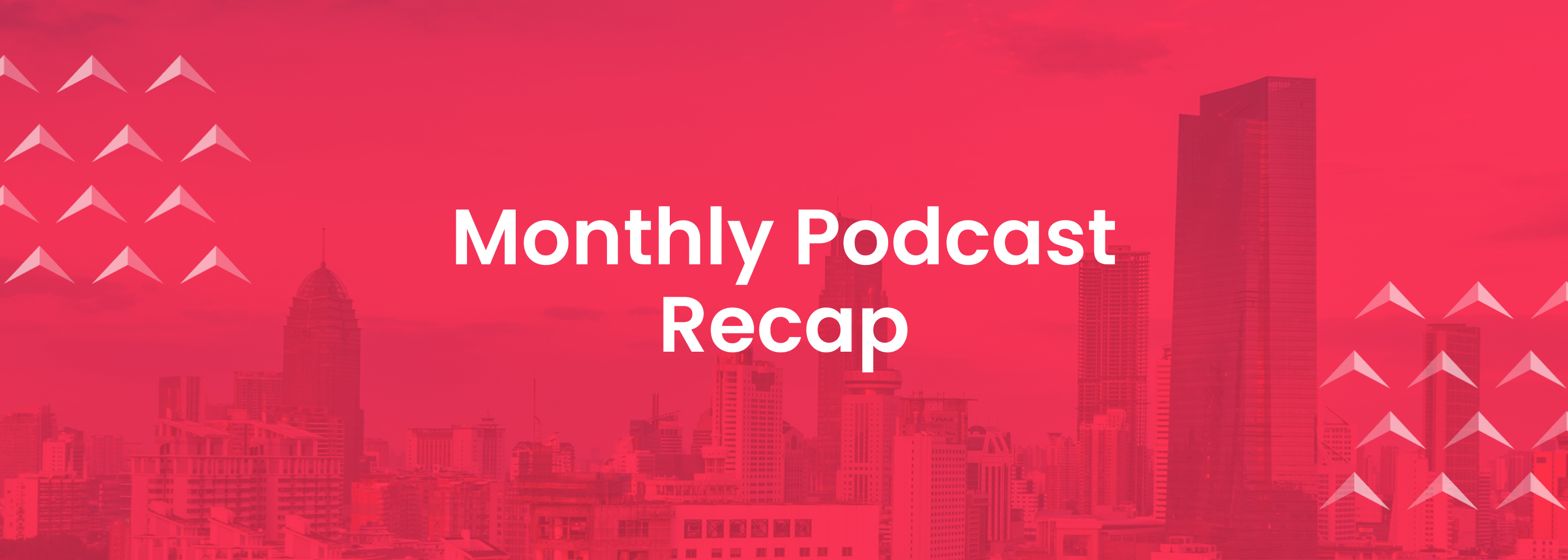 Monthly Podcast Recap: Top Highlights from August 2021