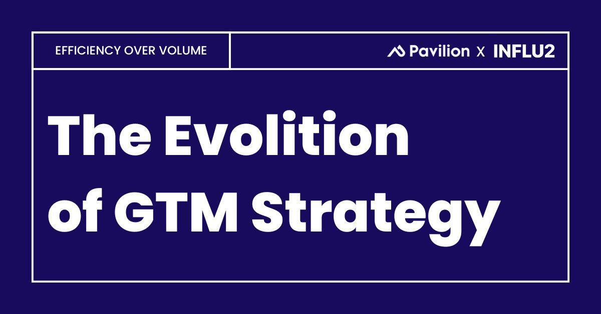 The Evolution of GTM Strategy