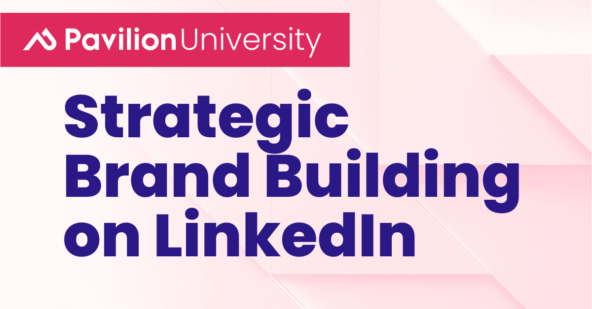 Strategic Brand Building on LinkedIn