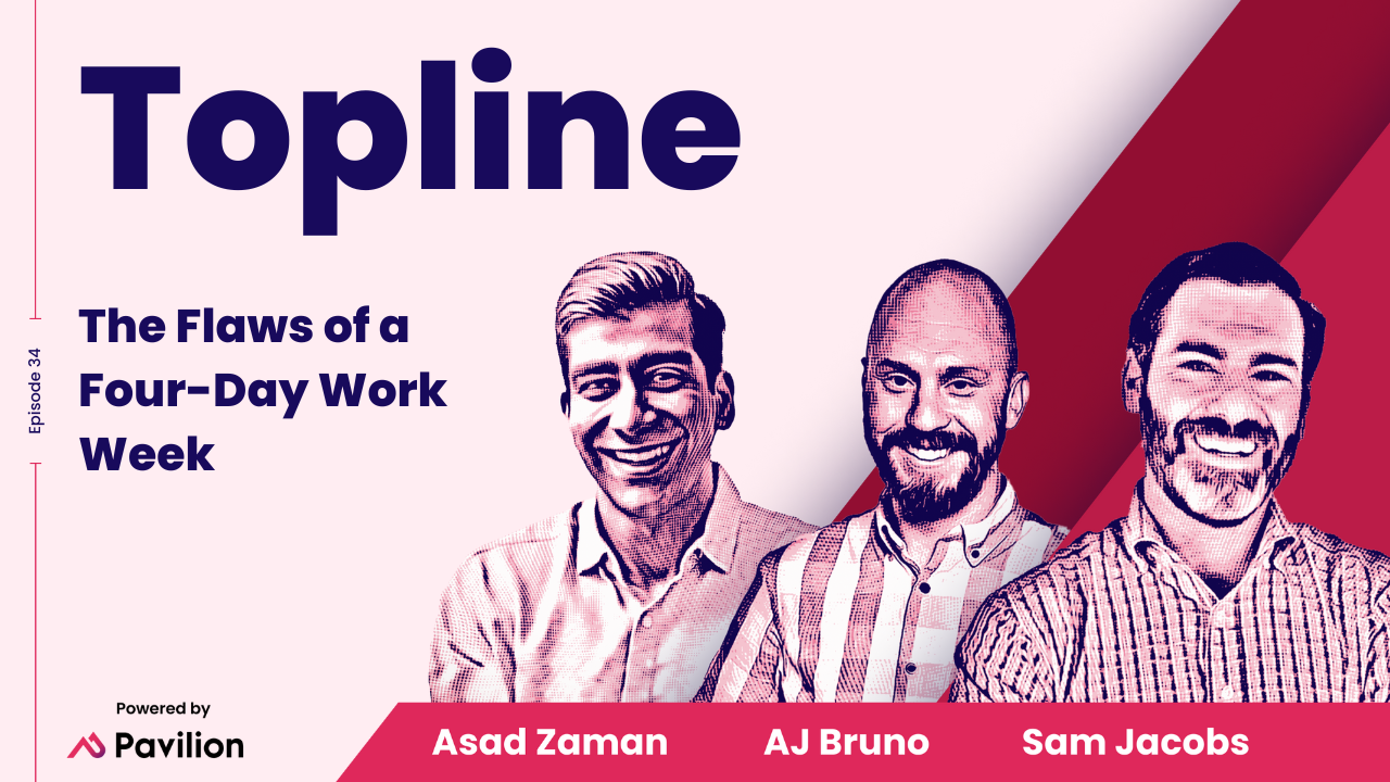 [Topline #34] The Flaws of a Four-Day Work Week