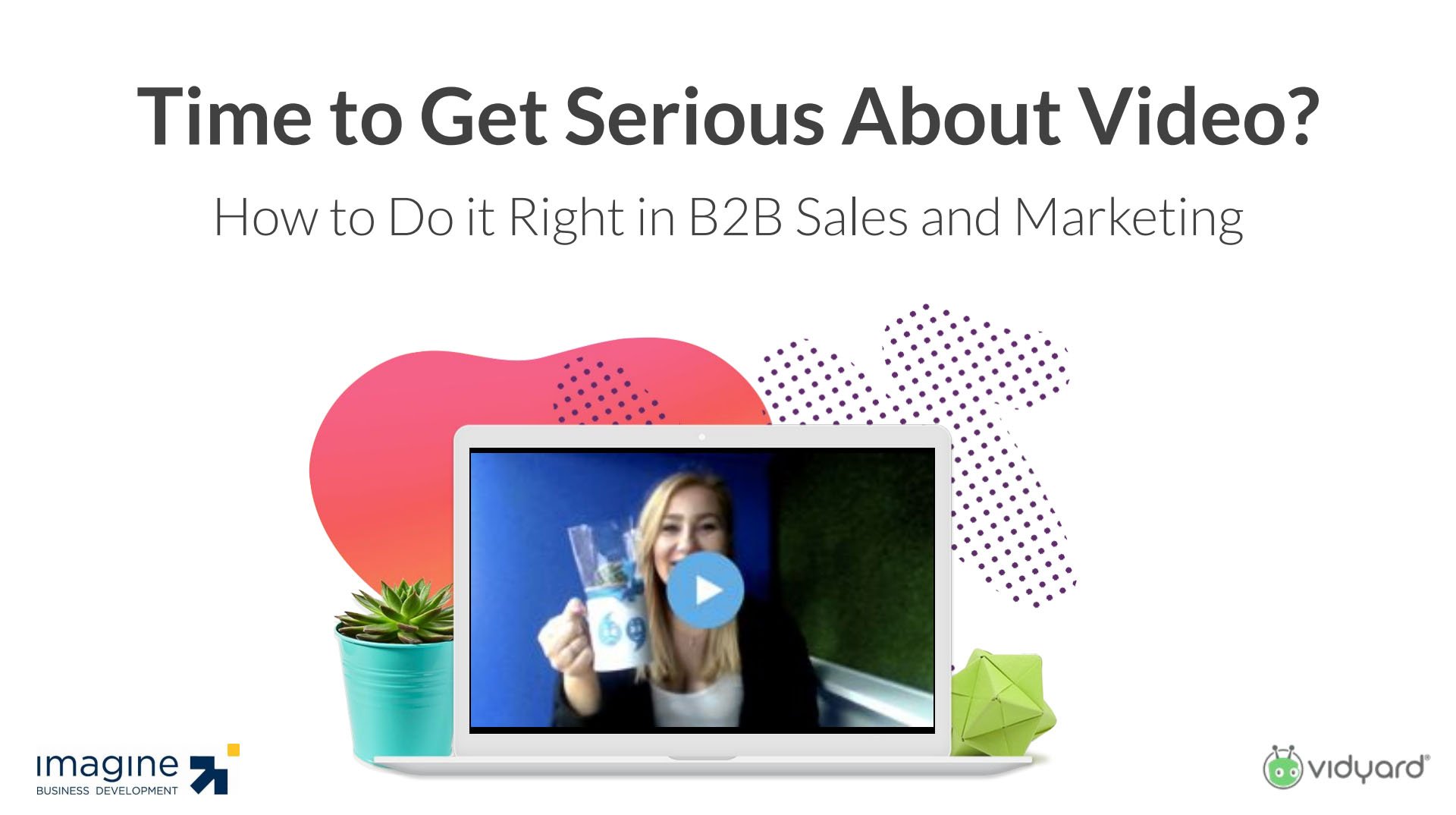 Time to Get Serious About Video?